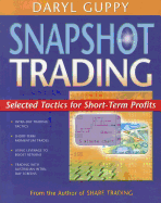 Snapshot Trading: Selected Tactics for Short-Term Profits