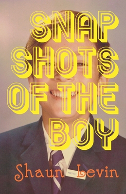 Snapshots of The Boy - Levin, Shaun