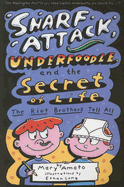 Snarf Attack, Underfoodle, and the Secret of Life: The Riot Brothers Tell All - Amato, Mary