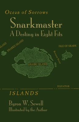 Snarkmaster: A Destiny in Eight Fits. a Tale Inspired by Lewis Carroll's the Hunting of the Snark - Tannenbaum, Alison (Foreword by)