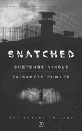 Snatched: The Chosen Trilogy (Book 2) An Epic Biblically-Inspired YA Dystopia Series