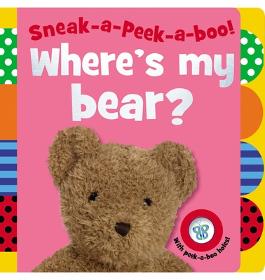 Sneak-A-Peek-A-Boo! Where's My Bear? - Horne, Jane