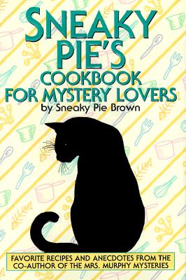 Sneaky Pie's Cookbook for Mystery Lovers - Sneaky Pie Brown, and Brown, Rita Mae