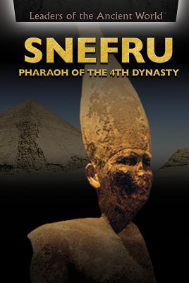 Snefru: Pharaoh of the 4th Dynasty - Santillian, Beatriz, and Thomas, Susanna