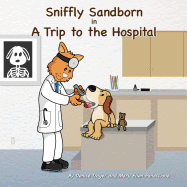 Sniffly Sandborn: in A Trip to the Hospital