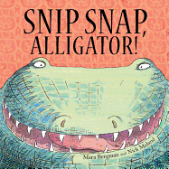 Snip, Snap Alligator!