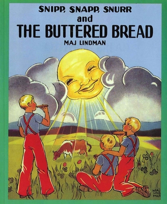 Snipp, Snapp, Snurr and the Buttered Bread - 