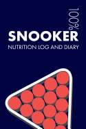 Snooker Sports Nutrition Journal: Daily Snooker Nutrition Log and Diary for Player and Coach