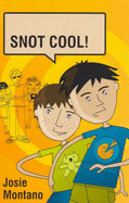 Snot Cool!