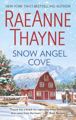 Snow Angel Cove: A Clean & Wholesome Romance - Thayne, Raeanne