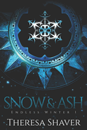 Snow & Ash: An Endless Winter Novel