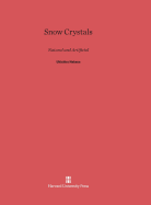 Snow Crystals: Natural and Artificial