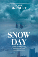 Snow Day: Lessons in Leadership and Resilience from Crisis & Mass Casualty Events