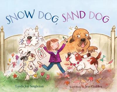 Snow Dog, Sand Dog - Singleton, Linda Joy