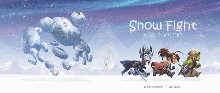 Snow Fight: A Warcraft Tale