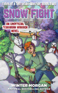 Snow Fight: Tales of a Terrarian Warrior, Book Two