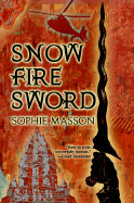 Snow, Fire, Sword - Masson, Sophie