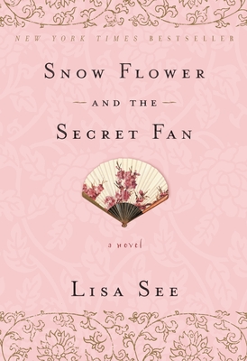 Snow Flower and the Secret Fan - See, Lisa