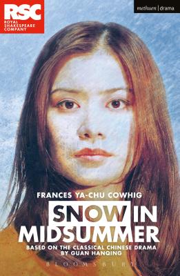 Snow In Midsummer - Ya-Chu Cowhig, Frances (Adapted by), and Hanquing, Guan