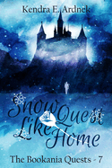 Snow Quest Like Home: A Snow Queen Misadventure