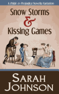 Snow Storms & Kissing Games - Johnson, Sarah