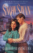 Snow Swan - Hicks, Barbara Jean