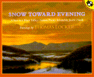 Snow Toward Evening: A Year in a River Valley/Nature Poems
