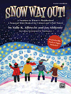 Snow Way Out! Teacher's Handbook: A Vacation in Winter's Wonderland: A Seasonal Mini-Musical for Unison and 2-Part Voices