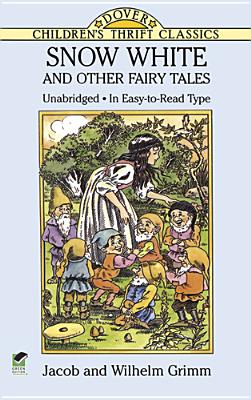Snow White and Other Fairy Tales - Grimm, Jacob and Wilhelm