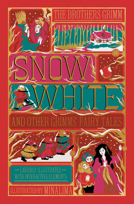 Snow White and Other Grimms' Fairy Tales (Minalima Edition): Illustrated with Interactive Elements - Grimm, Jacob and Wilhelm