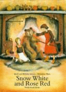 Snow White and Rose Red - Grimm, Jacob, and Grimm, Wilhelm