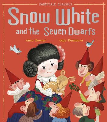 Snow White and the Seven Dwarfs - Bowles, Anna