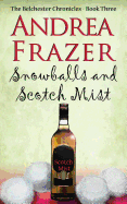 Snowballs and Scotch Mist: Fun, festive and filled with classic British mystery (Belchester Chronicle)