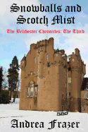 Snowballs and Scotch Mist: The Belchester Chronicles - 3 - Frazer, Andrea