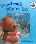 Snowbear's Winter Day: A Winter Wonder Book