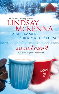 Snowbound: An Anthology - McKenna, Lindsay, and Summers, Cara, and Altom, Laura Marie