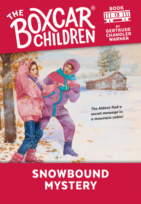 Snowbound Mystery: 13 - Warner, Gertrude Chandler, and Cunningham, David (Illustrator)