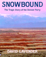Snowbound: The Tragic Story of the Donner Party