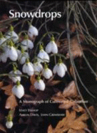 Snowdrops: A Monograph of Cultivated Galanthus - Bishop, M., and Davis, A., and Grimshaw, John