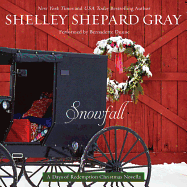 Snowfall: A Days of Redemption Christmas Novella - Gray, Shelley Shepard, and Dunne, Bernadette (Read by)