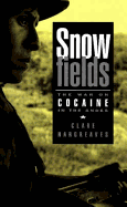 Snowfields: The War on Cocaine in the Andes