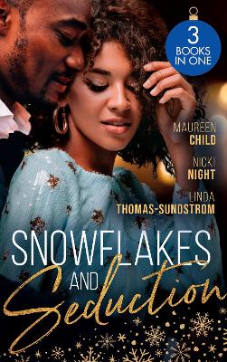 Snowflakes And Seduction: Maid Under the Mistletoe / Diamonds for the Holidays / the Boss's Mistletoe Maneuvers - Child, Maureen, and Night, Nicki, and Thomas-Sundstrom, Linda