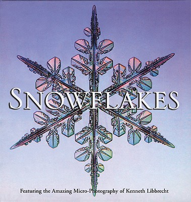 Snowflakes - Libbrecht, Kenneth George