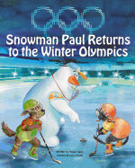 Snowman Paul Returns to the Winter Olympics