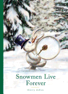 Snowmen Live Forever