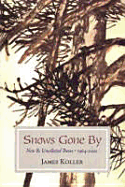 Snows Gone by: New and Uncollected Poems 1964-2002