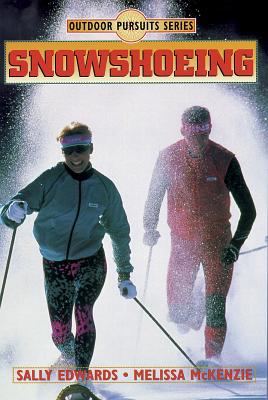 Snowshoeing - Edwards, Sally, and McKenzie, Melissa