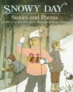 Snowy Day: Stories and Poems - Bauer, Caroline Feller (Editor), and Tomes, Margot (Photographer)