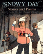 Snowy Day: Stories and Poems - Tomes, Margot, and Bauer, Caroline Feller (Editor)