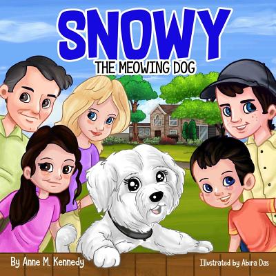 Snowy the Meowing Dog - Kennedy, Anne M